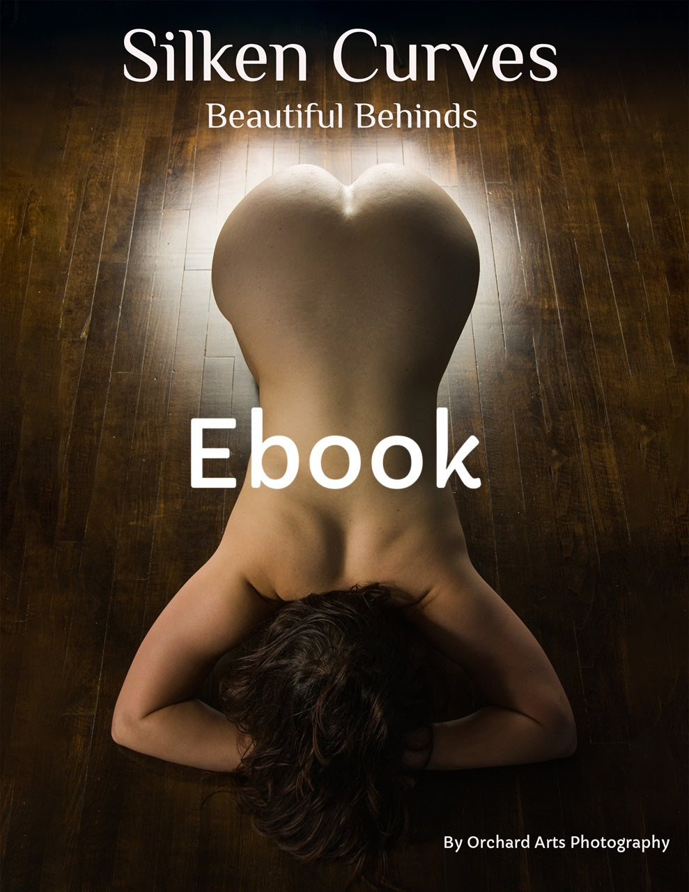 Silken Curves: Beautiful Behinds Digital Book