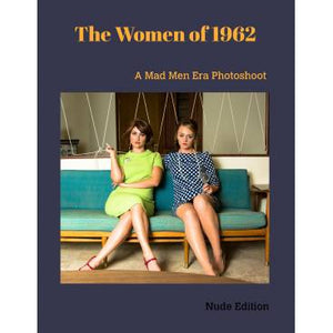 Women of 1962 - Nude Edition - softcover book